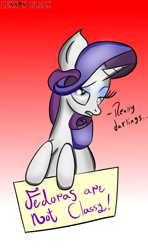 Size: 590x1000 | Tagged: safe, artist:lennonblack, rarity, pony, unicorn, fedora shaming, mouthpiece, parody, sign, solo