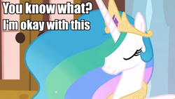 Size: 958x540 | Tagged: safe, edit, edited screencap, screencap, princess celestia, alicorn, pony, content celestia, i'm okay with this, image macro, meme, solo