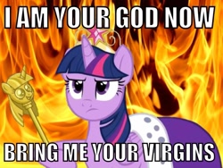 Size: 1000x750 | Tagged: safe, derpibooru import, twilight sparkle, twilight sparkle (alicorn), alicorn, pony, princess twilight sparkle (episode), bring me your virgins, clothes, female, fire, image macro, mare, robe, solo, twilight scepter