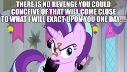 Size: 2048x1152 | Tagged: safe, edit, edited screencap, screencap, starlight glimmer, pony, unicorn, a horse shoe-in, to where and back again, angry, caption, excessive exclamation marks, image macro, implied queen chrysalis, intimidating, quote, revenge, scary, text, threat