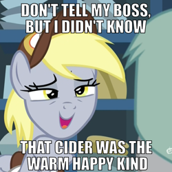 Size: 500x500 | Tagged: safe, edit, edited screencap, screencap, derpy hooves, pegasus, pony, best gift ever, caption, cropped, dialogue, drunk, drunkerpy, female, hat, image macro, impact font, inebriated, mailmare, mailmare hat, mare, meme, smiling, solo, squint, talking, text