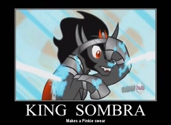 Size: 750x549 | Tagged: safe, derpibooru import, edit, edited screencap, screencap, king sombra, pony, unicorn, cute, imminent death, motivational poster, pinkie promise, solo, sombradorable