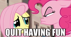 Size: 1280x666 | Tagged: safe, edit, screencap, fluttershy, pinkie pie, earth pony, pegasus, pony, the cutie map, caption, image macro, meme, no fun allowed, reaction image, text, unamused, when she doesn't smile