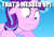 Size: 721x492 | Tagged: safe, edit, edited screencap, screencap, starlight glimmer, pony, unicorn, the cutie re-mark, caption, image macro, meme, reaction image, text