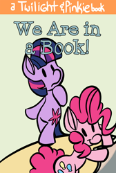 Size: 1280x1904 | Tagged: safe, artist:fauxsquared, derpibooru import, pinkie pie, twilight sparkle, earth pony, pony, bipedal, literary parody, mo willems, parody, tumblr, tumblr:it's always sunny in canterlot, we are in a book