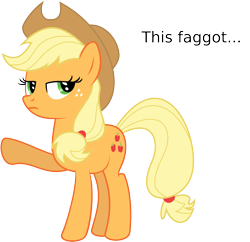 Size: 1031x1000 | Tagged: safe, applejack, earth pony, pony, faggot, frown, pointing, simple background, slur, solo, text, transparent background, unamused, vulgar