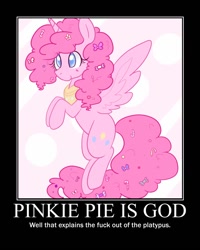 Size: 600x750 | Tagged: safe, artist:pegacornss, edit, pinkie pie, alicorn, pony, hilarious in hindsight, idolatry, image macro, meme, motivational poster, pinkie pie is god, pinkiecorn, race swap, red vs blue, reference, solo, vulgar, xk-class end-of-the-world scenario