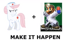 Size: 1337x796 | Tagged: safe, nurse redheart, dr. mario, exploitable meme, make it happen, mario, meta, super mario bros., super smash bros.