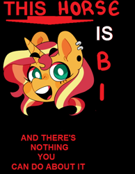 Size: 400x515 | Tagged: safe, artist:jiang-she, sunset shimmer, pony, unicorn, bisexuality, black background, caption, ear piercing, earring, female, image macro, jewelry, mare, meme, open mouth, piercing, ponified animal photo, ponified meme, simple background, text, this cat is gay and there's nothing you can do about it