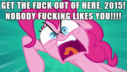 Size: 610x343 | Tagged: safe, pinkie pie, earth pony, pony, 2015, 2016, angry, image macro, meme, vulgar, yelling