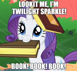 Size: 542x500 | Tagged: safe, edit, edited screencap, screencap, rarity, pony, unicorn, look before you sleep, bibliovore, book, book hat, bookhorse, cute, faic, female, flanderization, grin, image macro, looking up, mare, meme, mocking, mouth hold, nom, rarara, raribetes, smiling, solo, toy story