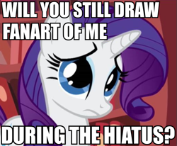 Size: 523x430 | Tagged: safe, screencap, rarity, pony, unicorn, bronybait, hiatus, image macro, meme, sad, solo, yes