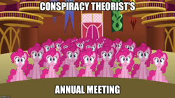 Size: 888x499 | Tagged: safe, edit, edited screencap, screencap, pinkie pie, earth pony, pony, too many pinkie pies, clone, clones, conspiracy theory, female, image macro, mare, meme, pinkie clone