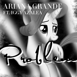 Size: 800x800 | Tagged: safe, artist:penguinsn1fan, artist:reginault, rarity, pony, unicorn, ariana grande, cover, cover art, iggy azalea, monochrome, parody, problem (ariana grande), solo