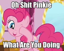 Size: 502x396 | Tagged: safe, pinkie pie, earth pony, pony, cute, diapinkes, image macro, meme, oh shit, pinkie promise, reaction image, solo, vulgar