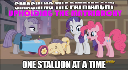 Size: 889x488 | Tagged: safe, edit, screencap, maud pie, pinkie pie, rarity, street rat, earth pony, pony, unicorn, the gift of the maud pie, 1000 years in photoshop, feminism, feminism is magic, image macro, matriarchy, meme, party cannon, patriarchy