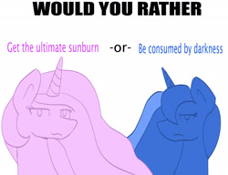 Size: 2600x2000 | Tagged: safe, artist:mopyr, princess celestia, princess luna, alicorn, pony, :3, bronybait, bust, caption, choice, exploitable meme, female, frown, glare, image macro, lidded eyes, looking at you, mare, meme, portrait, simple background, smiling, unamused, wavy mouth, white background, would you rather