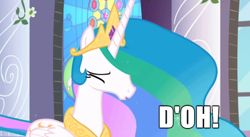 Size: 610x335 | Tagged: safe, edit, edited screencap, screencap, princess celestia, alicorn, pony, caption, d'oh, eyes closed, female, mare, reaction image, solo