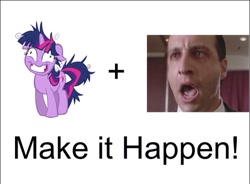 Size: 650x478 | Tagged: safe, derpibooru import, twilight sparkle, craig toomey, exploitable meme, make it happen, meme, stephen king, the langoliers, twilight snapple