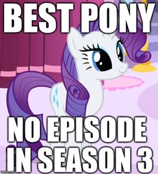 Size: 582x644 | Tagged: safe, edit, edited screencap, editor:useraccount, screencap, rarity, pony, unicorn, season 3, best pony, caption, female, image macro, meme, op is a cuck, op is a slowpoke, solo