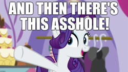 Size: 1280x720 | Tagged: safe, edit, edited screencap, screencap, rarity, pony, unicorn, canterlot boutique, and then there's this asshole, image macro, meme, vulgar