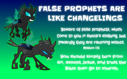 Size: 700x438 | Tagged: safe, changeling, bible verse, biblical quote, christianity, drama, implied jesus, mouthpiece, obligatory pony, religion