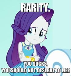 Size: 509x545 | Tagged: safe, edit, edited screencap, screencap, rarity, better together, equestria girls, rollercoaster of friendship, abuse, background pony strikes again, cropped, crying, downvote bait, edgy, engrish, female, go to sleep wind rider, grammar error, image macro, meme, op is a cuck, op is on drugs, op is trying to start shit, op is trying too hard, op is wrong, raribuse, sad, solo, text, verbal abuse