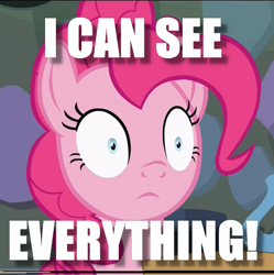 Size: 485x486 | Tagged: safe, edit, edited screencap, screencap, pinkie pie, earth pony, pony, every little thing she does, 5th wall, blank stare, cropped, frown, i can see forever, image macro, implied drug use, meme, shocked, solo, wide eyes