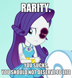 Size: 509x545 | Tagged: safe, edit, edited screencap, screencap, rarity, equestria girls, equestria girls series, rollercoaster of friendship, 1000 hours in ms paint, abuse, abuse edit, background pony strikes again, black eye, caption, cropped, crying, downvote bait, edgy, engrish, eqg abuse edits, female, geode of shielding, go to sleep wind rider, grammar error, image macro, implied applejack, magical geodes, meme, op is a cuck, op is illiterate, op is on drugs, op is trying to start shit, op is trying too hard, op is wrong, raribuse, sad, solo, terrible, text, verbal abuse