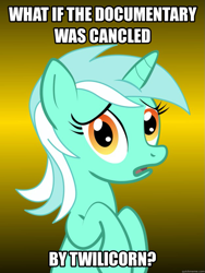 Size: 625x833 | Tagged: safe, lyra heartstrings, pony, unicorn, alicorn drama, conspiracy lyra, docudrama, drama, exploitable meme, female, gradient background, green coat, horn, looking at you, mare, meme, meta, misspelling, open mouth, simple background, solo, text, two toned mane