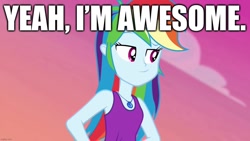 Size: 1280x720 | Tagged: safe, derpibooru import, edit, edited screencap, screencap, rainbow dash, better together, equestria girls, wake up!, wake up!: rainbow dash, awesome, caption, clothes, feminism, image macro, narcissism, rainbow sass, tanktop, text, truth