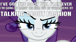 Size: 668x377 | Tagged: safe, edit, edited screencap, editor:undeadponysoldier, screencap, rarity, pony, unicorn, made in manehattan, >:), caption, drama, evil smirk, female, funny, funny as hell, image macro, looking at you, makeup, mare, obsession, plotting, smiling, smirk, solo, text, that pony sure does love fashion, viva reverie