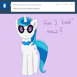 Size: 1000x1000 | Tagged: safe, artist:verminshy, dj pon-3, vinyl scratch, pony, unicorn, alternate hairstyle, ask, ask classical vinyl, glasses, solo, swapped cutie marks, tumblr