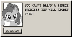 Size: 276x142 | Tagged: safe, pinkie pie, earth pony, pony, all caps, angry, dialogue box, meme, monochrome, nostalgia, okie doki loki, pinkie promise, sim city, sim city 2000, solo, text, you can't cut back on funding! you will regret this!