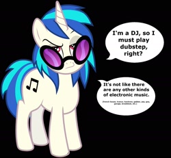 Size: 1950x1800 | Tagged: safe, dj pon-3, vinyl scratch, pony, unicorn, drama, dubstep, fanon, meta, music, music snob vinyl, reaction image, solo, speech bubble, stereotype