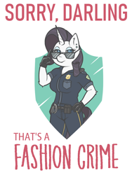 Size: 750x1000 | Tagged: safe, artist:doggonepony, rarity, anthro, unicorn, breasts, caption, cleavage, darling, fashion crime, fashion police, female, police uniform, solo, sunglasses