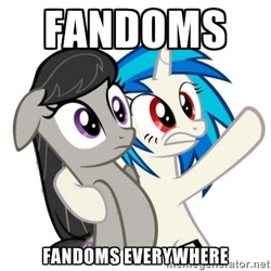 Size: 400x400 | Tagged: safe, dj pon-3, octavia melody, vinyl scratch, earth pony, pony, exploitable meme, meme, memegenerator, x x everywhere