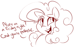 Size: 1030x633 | Tagged: safe, artist:notenoughapples, pinkie pie, earth pony, pony, alone on a friday night? god you're pathetic, dialogue, female, friday night, insult, lineart, mare, meme, monochrome, op is a cuck, op is trying to start shit, open mouth, rude, simple background, solo, talking to viewer, text, white background