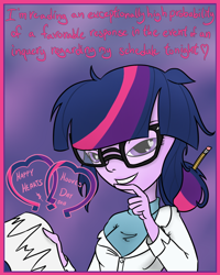 Size: 800x1000 | Tagged: safe, artist:wryte, derpibooru import, sci-twi, twilight sparkle, equestria girls, bedroom eyes, clothes, flirting, glasses, hair bun, heart eyes, hearts and hooves day, hearts and hooves day cards, humanized, lab coat, pencil, sweater, text, wingding eyes