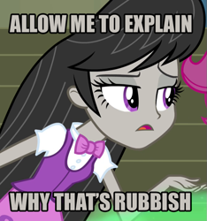 Size: 669x714 | Tagged: safe, octavia melody, equestria girls, rainbow rocks, british, british english, image macro, let me tell you why that's bullshit, meme, solo