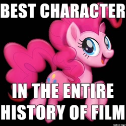 Size: 610x610 | Tagged: safe, pinkie pie, earth pony, pony, my little pony: the movie, best pony, black background, image macro, meme, opinion, simple background, solo