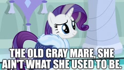 Size: 1280x720 | Tagged: safe, edit, edited screencap, editor:useraccount, screencap, rarity, pony, unicorn, the last problem, caption, grey hair, image macro, old, older, older rarity, song reference, text, the old gray mare