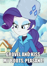 Size: 650x900 | Tagged: safe, edit, edited screencap, screencap, rarity, better together, equestria girls, holidays unwrapped, caption, clothes, coat, cropped, female, grovelling, hat, image macro, lidded eyes, mittens, peasant, rarity's winter hat, solo, text, winter coat