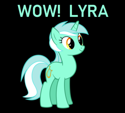 Size: 1180x1072 | Tagged: safe, lyra heartstrings, pony, unicorn, black background, captain obvious, cute, female, lyrabetes, mare, meme, simple background, smiling, solo, standing, text, wow! glimmer