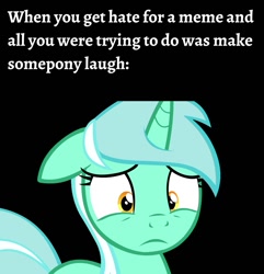 Size: 1073x1114 | Tagged: safe, artist:drip, edit, editor:apex soundwave, lyra heartstrings, pony, unicorn, slice of life (episode), black background, caption, female, image macro, mare, meme, sad, simple background, solo, text, vector