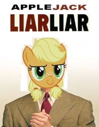 Size: 518x664 | Tagged: safe, applejack, where the apple lies, barely pony related, jim carrey, liar liar, meme, movie, movie poster, solo, teenage applejack