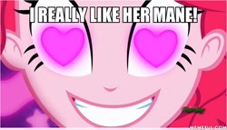 Size: 600x343 | Tagged: safe, edit, edited screencap, screencap, pinkie pie, coinky-dink world, eqg summertime shorts, equestria girls, lesson zero, heart eyes, i really like her mane, image macro, meme, pinkie's eyes, want it need it, wingding eyes