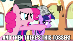 Size: 893x500 | Tagged: safe, derpibooru import, screencap, pinkie pie, twilight sparkle, earth pony, pony, and then there's this asshole, britpie insults, image macro, meme