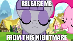 Size: 2208x1242 | Tagged: safe, artist:dwk, edit, edited screencap, screencap, maud pie, pinkie pie, pony, rock solid friendship, anxiety, crippling depression, depression, despair, end my suffering, eyes closed, image macro, impact font, meme, release me from this nightmare, sad, smiling, suicidal, suicidal tendencies, suicidal thoughts, totally legit recap