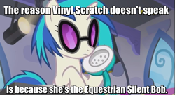 Size: 853x468 | Tagged: safe, screencap, dj pon-3, vinyl scratch, pony, unicorn, slice of life (episode), 100th episode, clerks, headcanon, image macro, kevin smith, meme, silent bob, solo, theory, vinyl and octavia's home